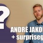 André Jakobsen + surprise